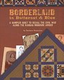 Borderland in Butternut & Blue: A Sampler Quilt to Recall the Civil War