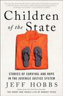 Children of the State Stories of Survival and Hope in the Juvenile Justice System