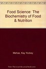 Food Science The Biochemistry of Food  Nutrition