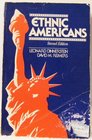 Ethnic Americans A history of immigration and assimilation