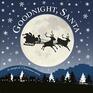 Goodnight Santa A Magical Christmas Story