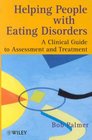 Helping People with Eating Disorders A Clinical Guide to Assessment and Treatment