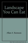 Landscape you can eat
