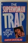Superwoman Trap