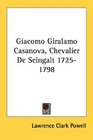 Giacomo Giralamo Casanova Chevalier De Seingalt 17251798