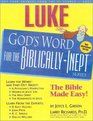 Luke : God's Word for the Biblically-Inept (God's Word for the Biblically-Inept Series)
