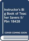 Instructor's Big Book of Teacher Savers Ii/Pbn 1B428