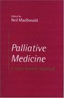 Palliative Medicine A CaseBased Manual