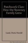 Patchwork Clan How the Sweeney Family Grew