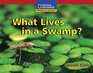 What Lives in a Swamp National Geographic Windows on Literacy