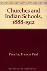 Churches and the Indian Schools 18881912