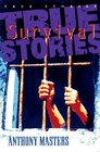 True Survival Stories (Ture Stories Series)