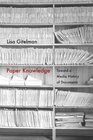Paper Knowledge Toward a Media History of Documents