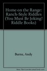 Home on the Range RanchStyle Riddles