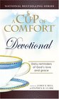 Cup of Comfort Devotional Daily Reflections to Reaffirm Your Faith in God