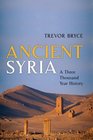 Ancient Syria A Three Thousand Year History