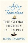 After Tamerlane  the Global History of Empire