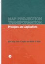 Map Projection Transformation Principles and Applications