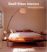 Small Urban Interiors  500 Solutions for Living