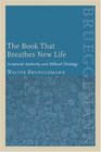The Book That Breathes New Life Scriptural Authority and Biblical Theology