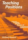 Teaching Positions Difference Pedagogy and the Power of Address