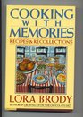 Cooking With Memories Recipes  and Recollections