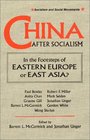 China After Socialism In the Footsteps of Eastern Europe or East Asia