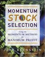 Momentum Stock Selection Using The Momentum Method For Maximum Profits