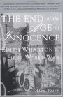 The End of the Age of Innocence  Edith Wharton and the First World War