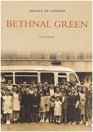 Bethnal Green (Images of London)