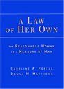A Law of Her Own The Reasonable Woman as a Measure of Man