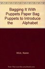Bagging It With Puppets Paper Bag Puppets to Introduce the         Alphabet