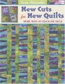 New Cuts for New Quilts More Ways to Stack the Deck