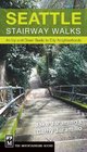 Seattle Stairway Walks An UpandDown Guide to City Neighborhoods