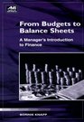From Budgets to Balance Sheets A Manager's Introduction to Finance