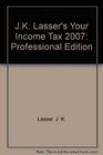 JK Lasser's Your Income Tax 2007 Professional Edition