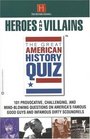 The Great American History Quiz  Heroes and Villains