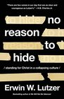 No Reason to Hide Standing for Christ in a Collapsing Culture