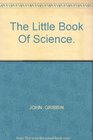 The little book of science