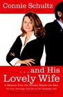 And His Lovely Wife A Campaign Memoir from the Woman Beside the Man