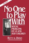 No One to Play With Social Problems of LD and ADD Children
