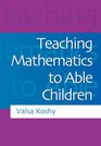 Teaching Mathematics to Able Children