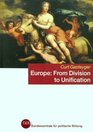 Europe From Division to Unification A Documented Overview 19452006