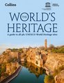 The World's Heritage A Guide to All 981 UNESCO World Heritage Sites