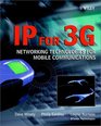 IP for 3G Networking Technologies for Mobile Communications