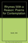 Rhymes With a Reason Poems for Contemplation