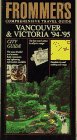 Frommer's Comprehensive Travel Guide Vancouver  Victoria '94'95