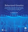 Behavioral Genetics An Introduction to How Genes and Environments Interact Through Development to Shape Differences in Mood Personality and Intelligence