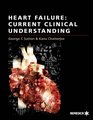 Heart Failure Current Clinical Understanding