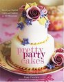Pretty Party Cakes  Sweet and Stylish Cakes and Cookies for All Occasions